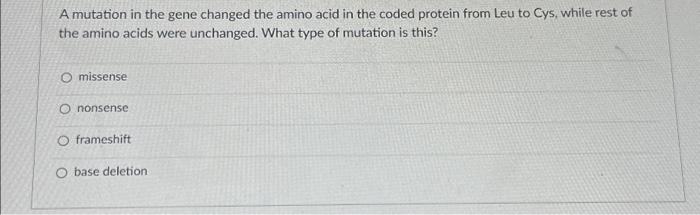 Solved A mutation in the gene changed the amino acid in the | Chegg.com