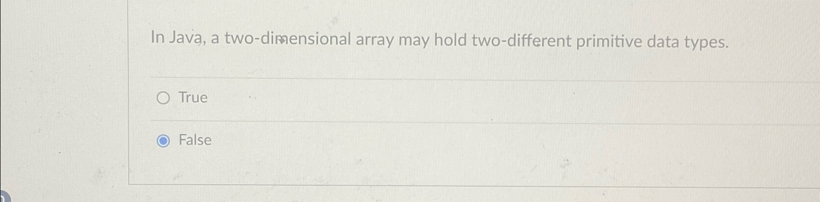 Solved In Java, a two-dimensional array may hold | Chegg.com