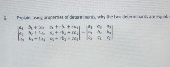 Solved 6. Explain, Using Properties Of Determinants, Why The | Chegg.com