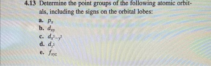Solved 4.13 Determine the point groups of the following | Chegg.com