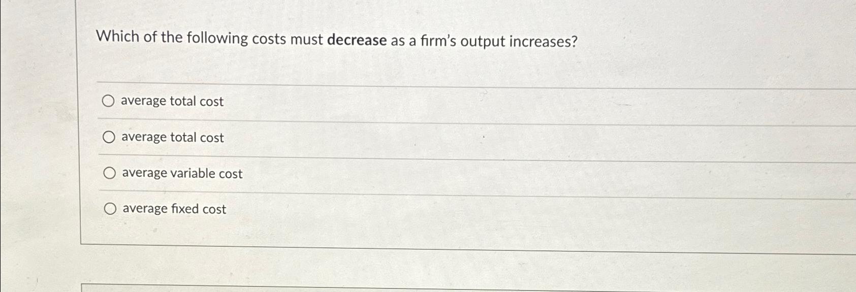 Solved Which of the following costs must decrease as a | Chegg.com