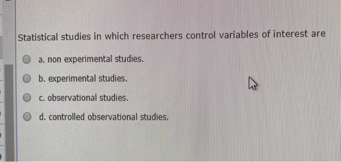 Solved Statistical Studies In Which Researchers Control | Chegg.com