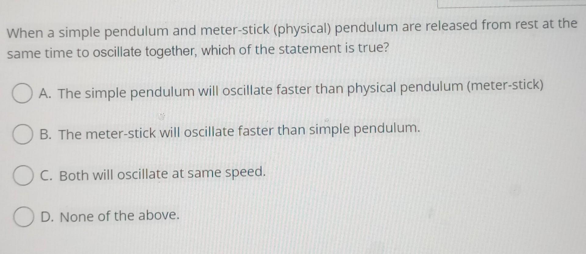 Solved Physical Pendulum (Meterstick) Moment of Inertia, M