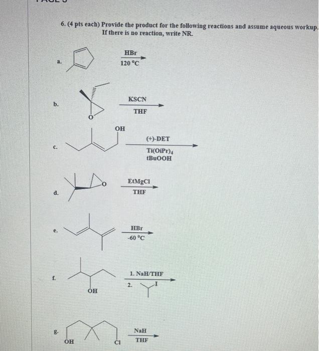 Solved 6. (4 pts each) Provide the product for the following | Chegg.com