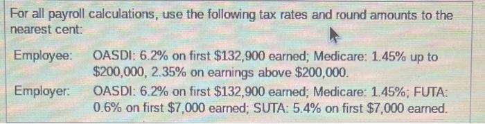 Solved For all payroll calculations, use the following tax | Chegg.com