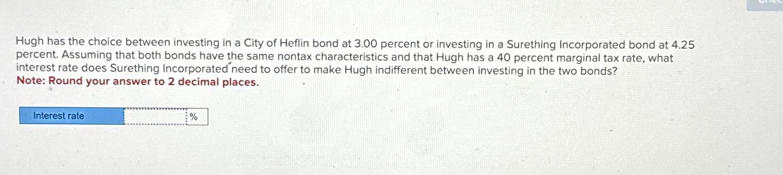 Solved Hugh has the choice between investing in a City of | Chegg.com