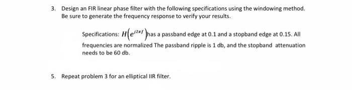 Solved 3. Design an FIR linear phase filter with the | Chegg.com