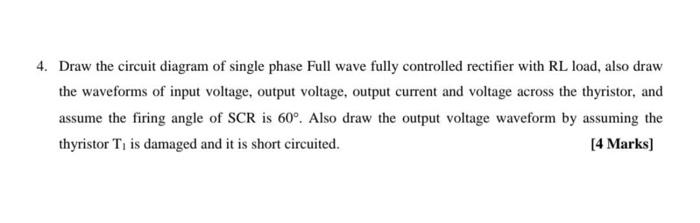 Solved 4. Draw the circuit diagram of single phase Full wave | Chegg.com