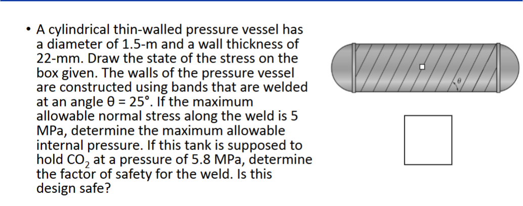 Solved - ﻿A cylindrical thin-walled pressure vessel has a | Chegg.com