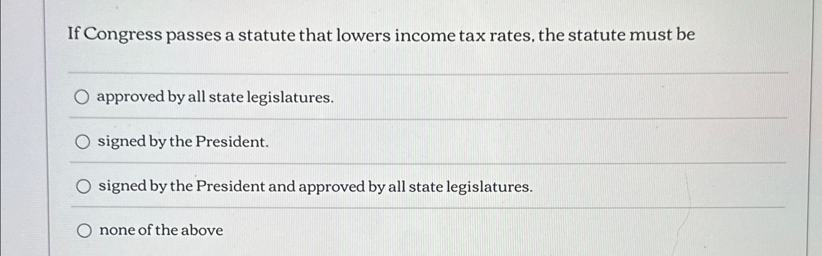 Solved If Congress passes a statute that lowers income tax | Chegg.com