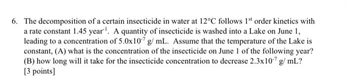 Solved The decomposition of a certain insecticide in water | Chegg.com