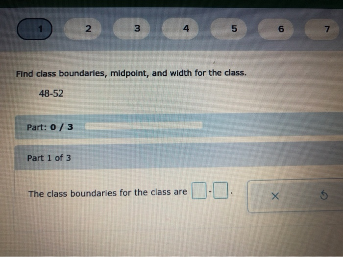 Solved 1 2 3 4 5 6 7 Find Class Boundaries Midpoint And 3401