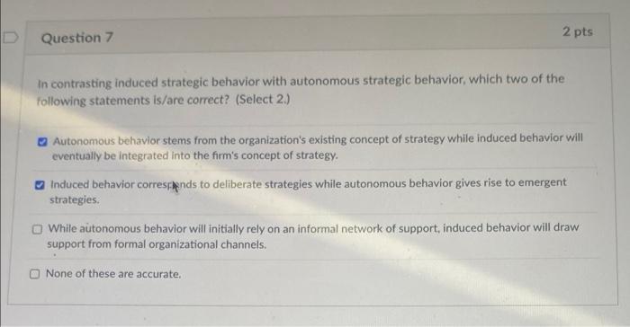 Solved D 2 pts Question 7 In contrasting induced strategic | Chegg.com
