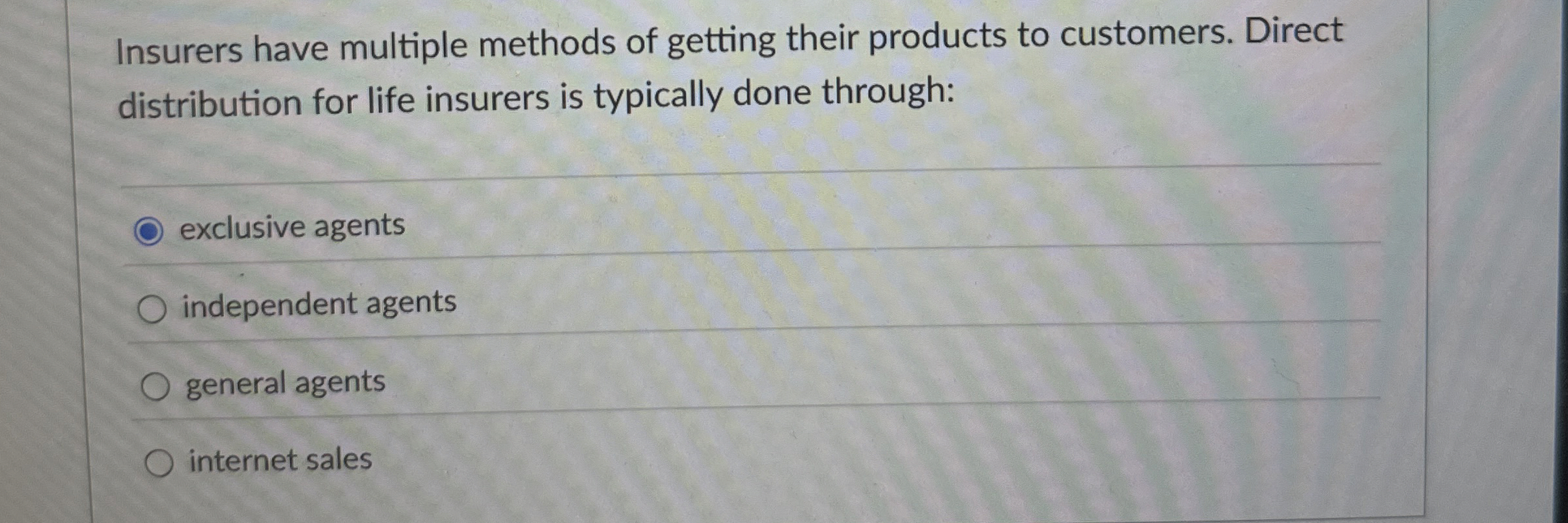 Solved Insurers have multiple methods of getting their