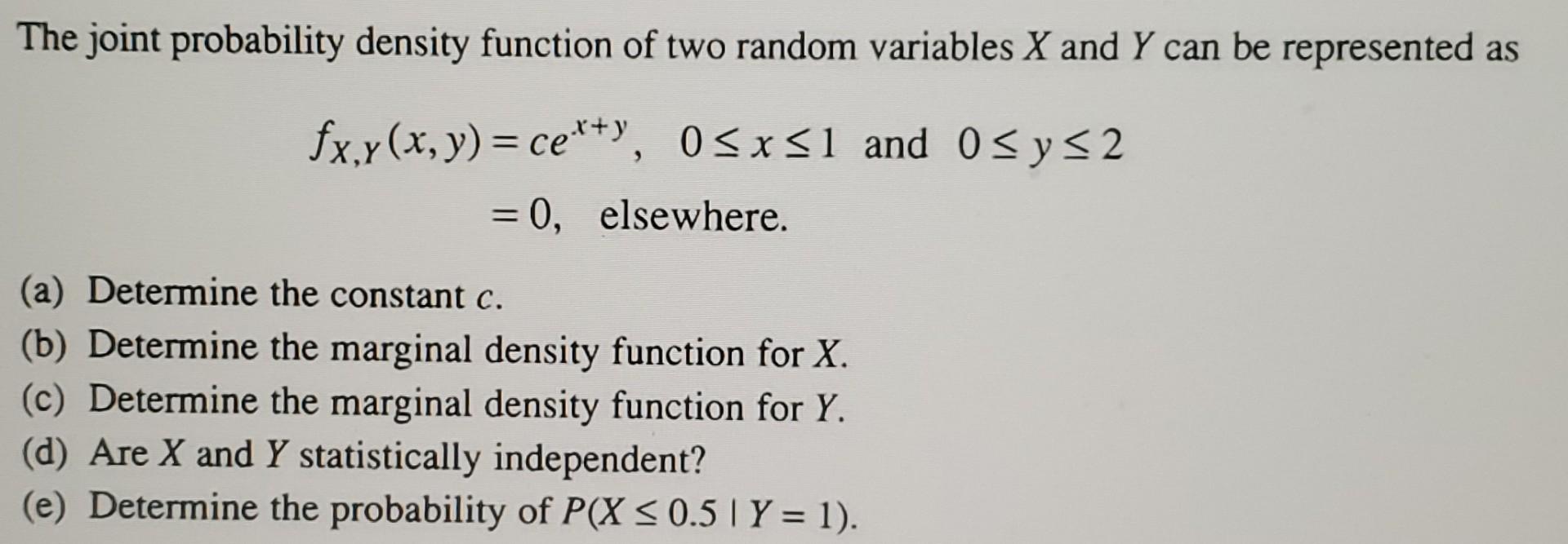 Solved The joint probability density function of two random | Chegg.com