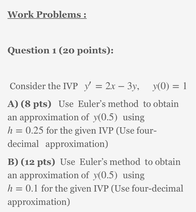 Solved Work Problems : Question 1 (20 Points): Consider The | Chegg.com