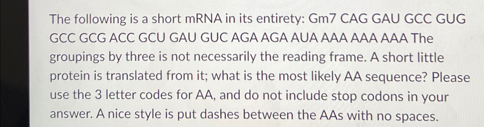 Solved The following is a short mRNA in its entirety: Gm7 | Chegg.com
