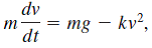 Solved: Air Resistance A differential equation for the velocity v ...