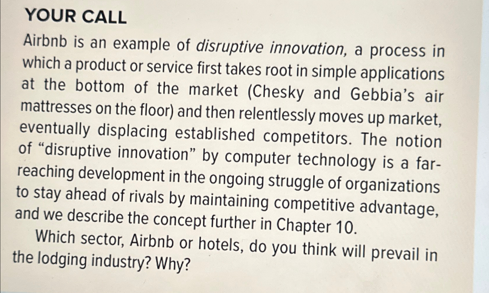 Solved YOUR CALLAirbnb Is An Example Of Disruptive | Chegg.com