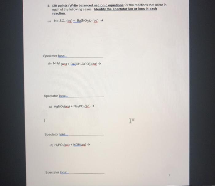 Solved 4 20 Points Write Balanced Net Ionic Equations For