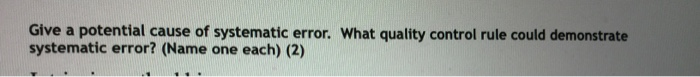 Solved Give a potential cause of systematic error. What | Chegg.com
