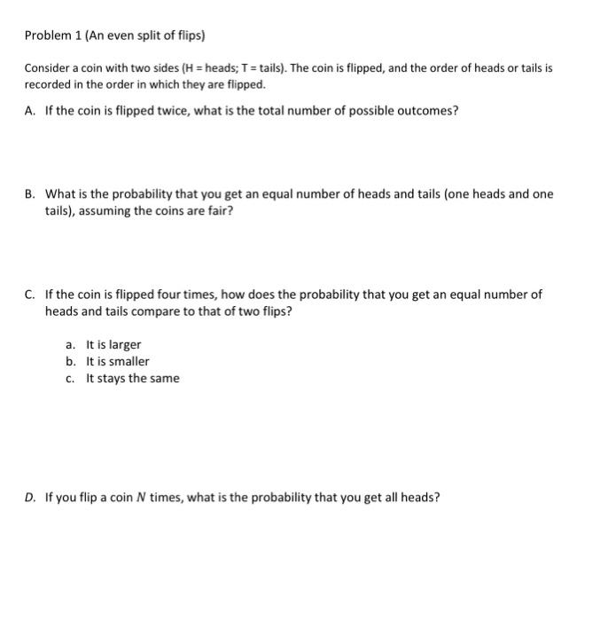 Solved Consider a coin with two sides ( H= heads; T= tails).