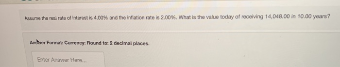 Solved Assume The Real Rate Of Interest Is 4.00% And The | Chegg.com