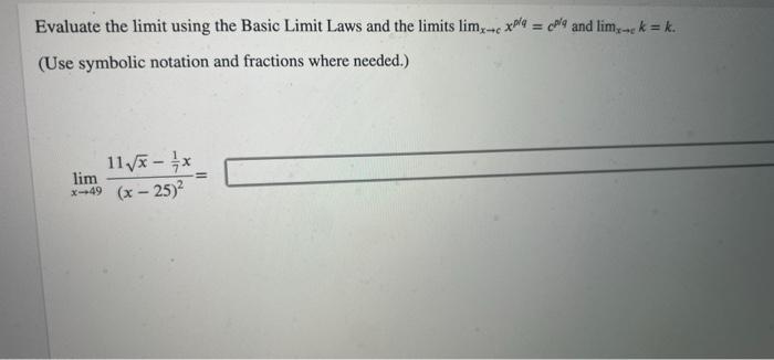 Solved Evaluate the limit using the Basic Limit Laws and the | Chegg.com