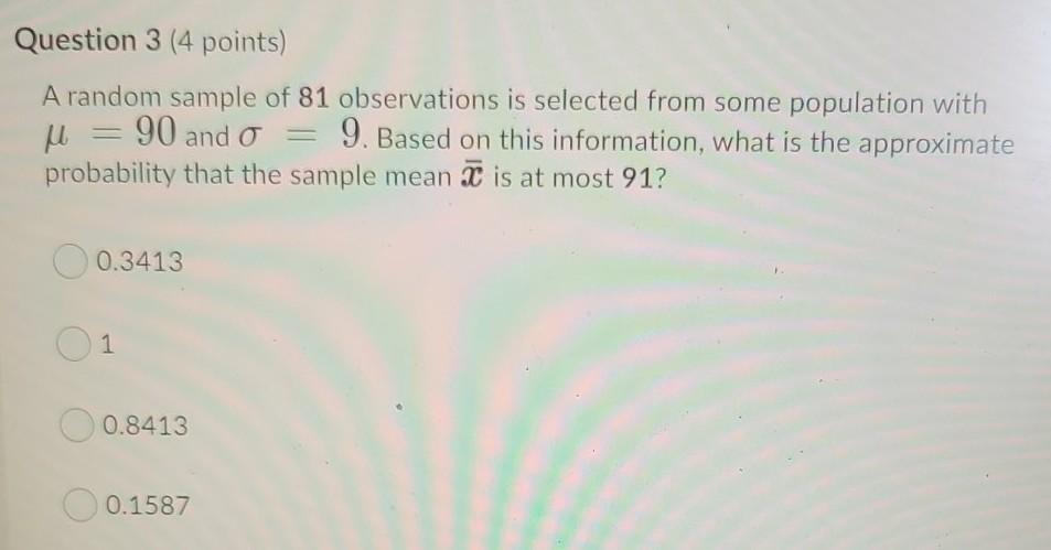 Solved Question 3 (4 points) A random sample of 81 | Chegg.com