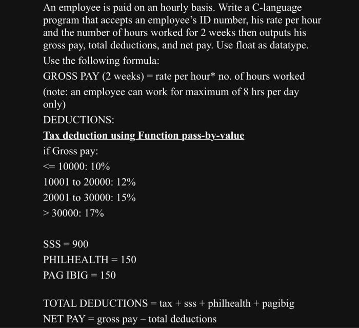 Solved An employee is paid on an hourly basis. Write a | Chegg.com