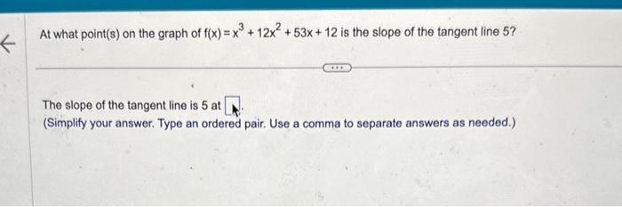 Solved At what point(s) on the graph of f(x)=x3+12x2+53x+12 | Chegg.com