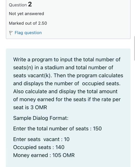 Solved Question 2 Not yet answered Marked out of 2.50 Flag | Chegg.com