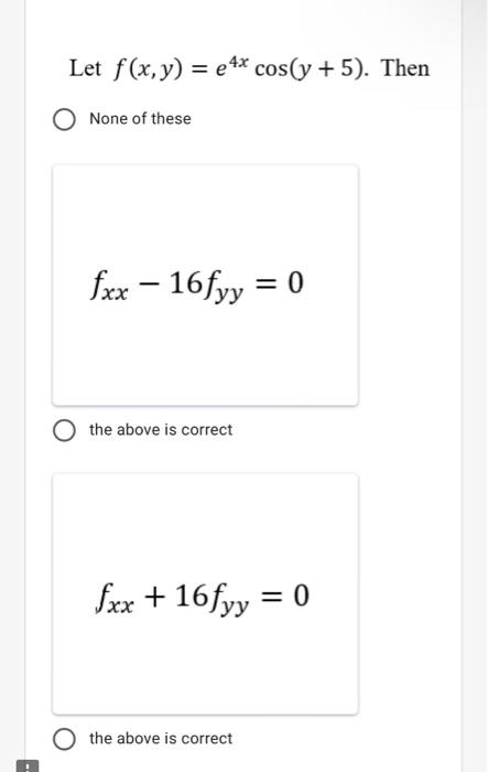 Solved Let F X Y E4x Cos Y 5 Then None Of These Fxx