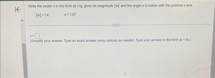 Solved Write the vector v in the form ai + bj, given its | Chegg.com