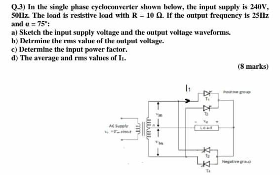 Solved Q.3) In the single phase cycloconverter shown below, | Chegg.com