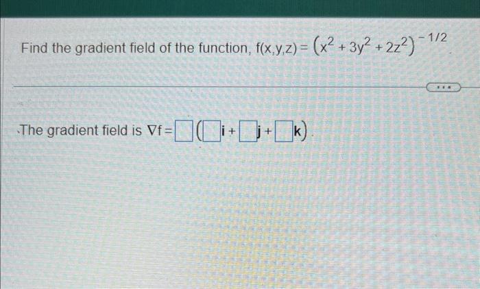 solved-find-the-gradient-field-of-the-function-chegg