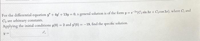 Solved For The Differential Equation Y 4y 13y 0 A