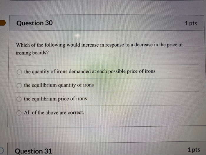 Solved Question 30 1 pts Which of the following would | Chegg.com