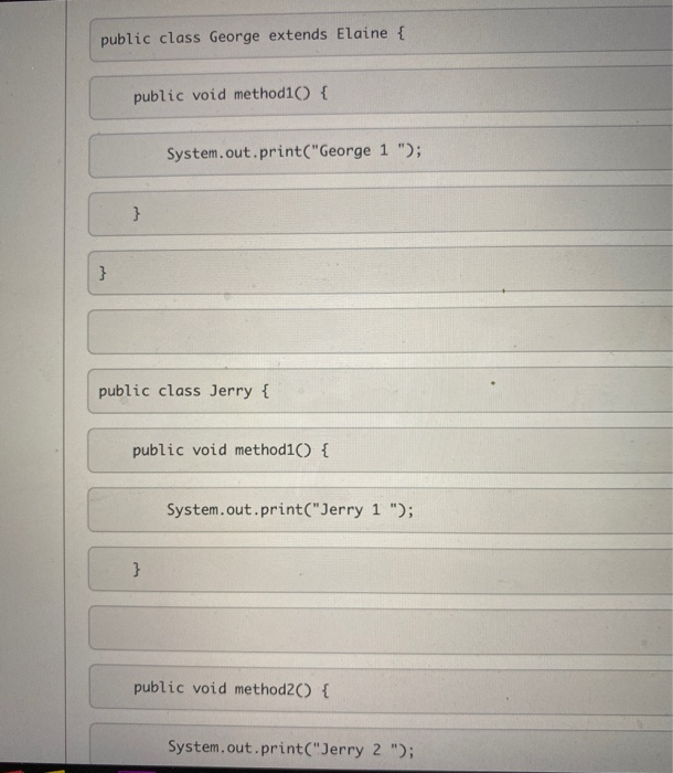 Solved public class George extends Elaine { public void | Chegg.com