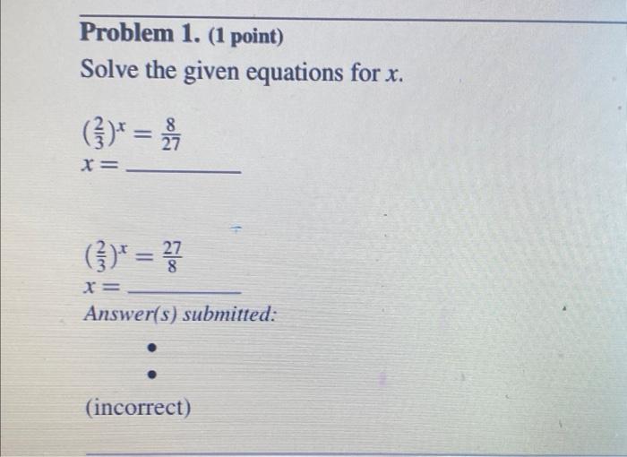 Solved Solve the given equations for x (32)x=278x= | Chegg.com