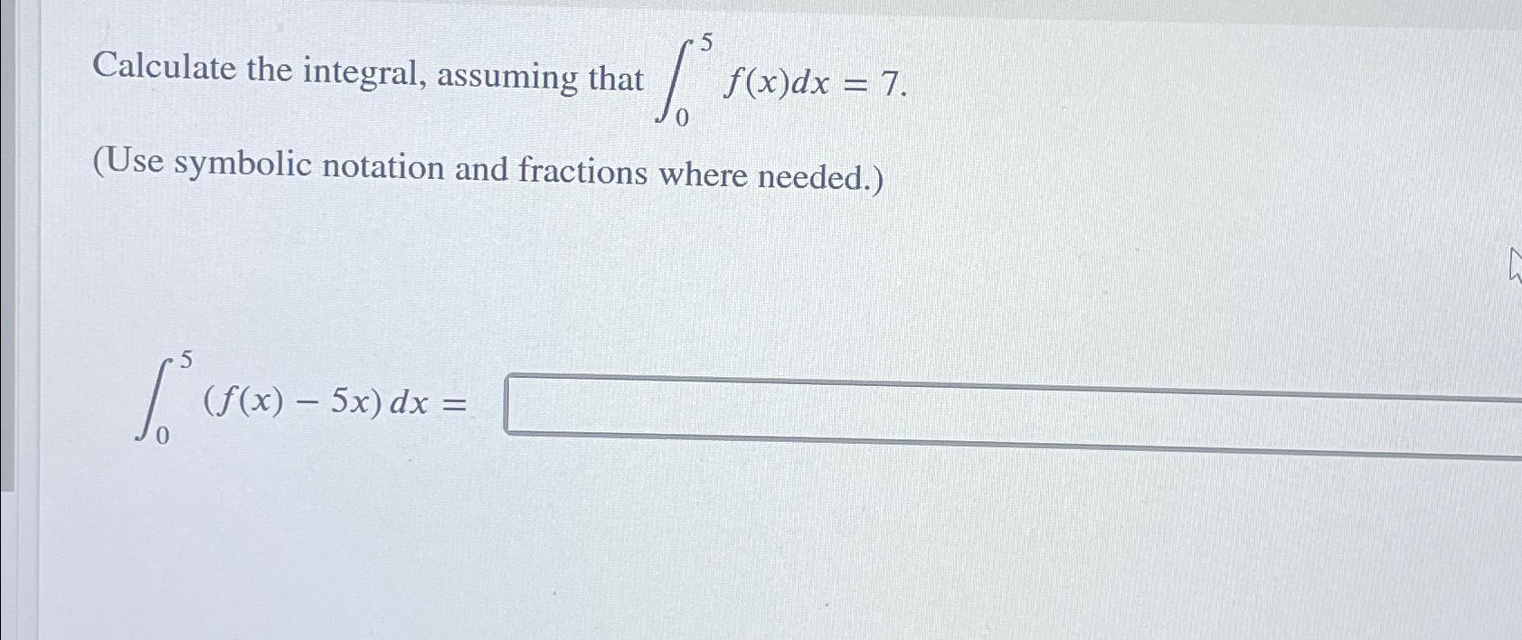 Solved Calculate The Integral Assuming That ∫05f X Dx 7 Use