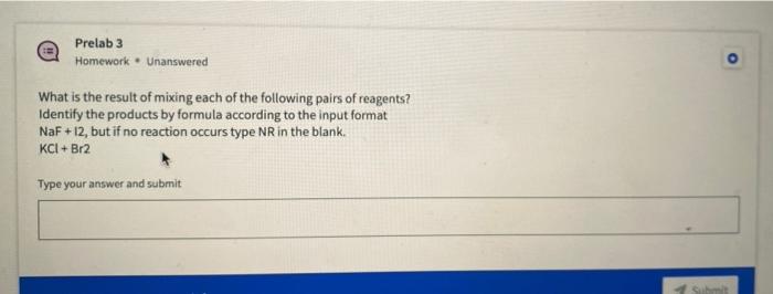 Solved Prelab 3 Homework. Unanswered What Is The Result Of | Chegg.com