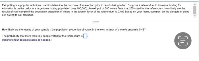 Solved Exit Polling Is A Popular Technique Used To Determine | Chegg.com