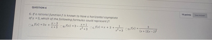 Solved QUESTION 6 10 points 6. Fa rational function is known | Chegg.com