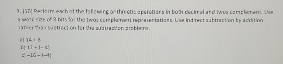 Solved 3. [10] Perform each of the following arithmetic | Chegg.com