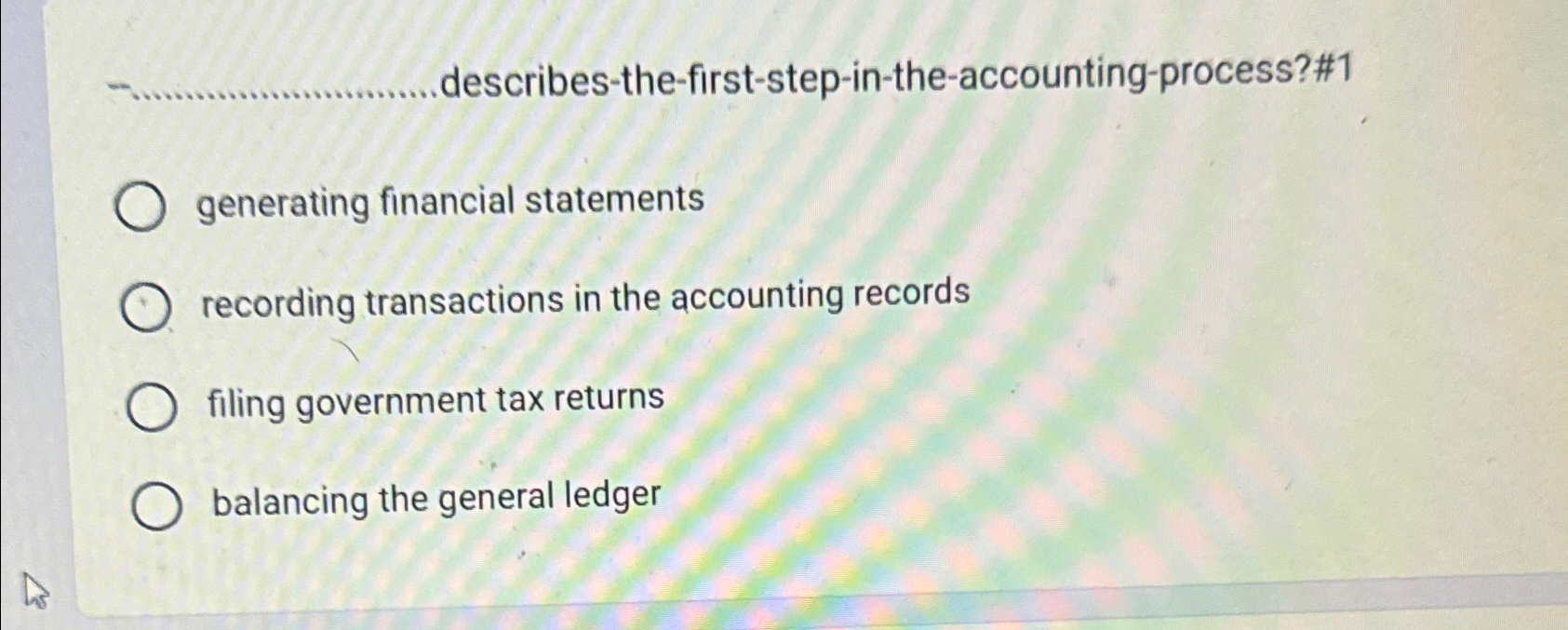 Solved ?_______ describes the first step in the accounting p | Chegg.com