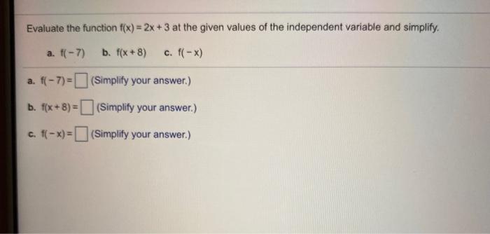 Solved Evaluate the function f(x) = 2x + 3 at the given | Chegg.com