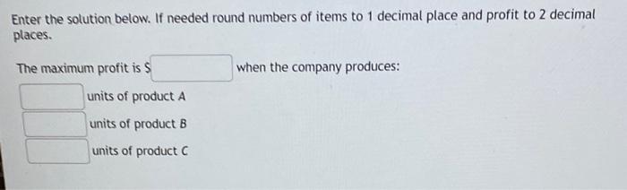 Solved A Factory Manufactures Three Products, A, B, And C. | Chegg.com