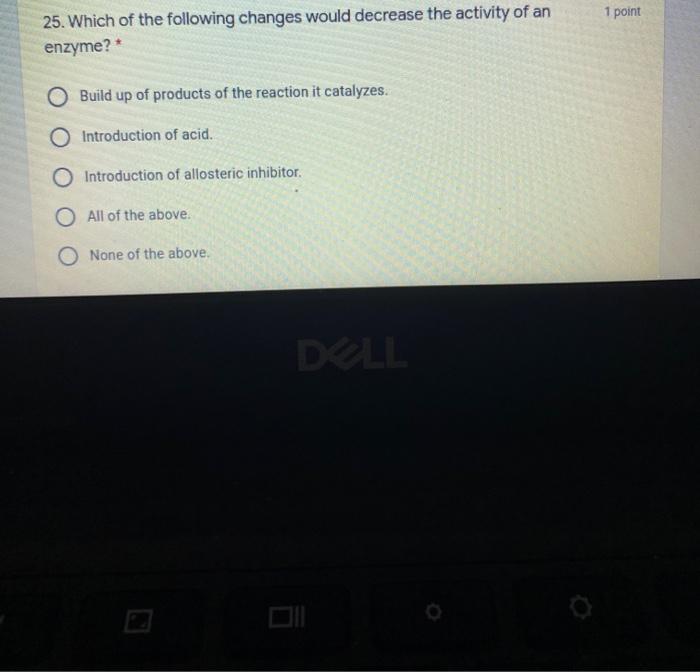 Solved 1 point 25. Which of the following changes would | Chegg.com