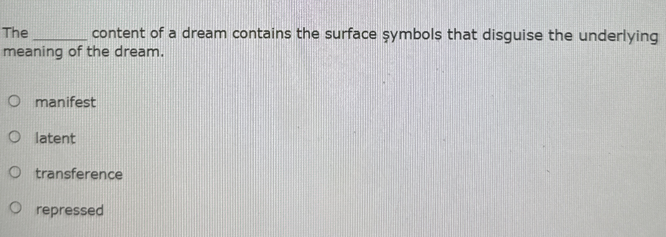 Solved The ﻿content of a dream contains the surface